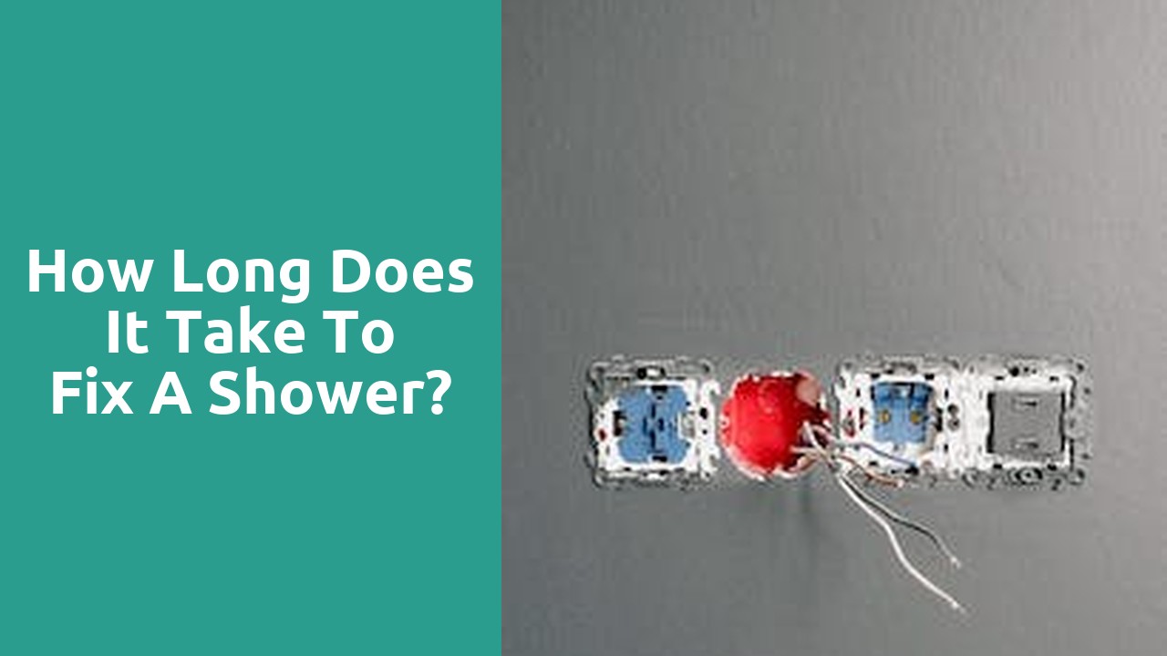 How long does it take to fix a shower?